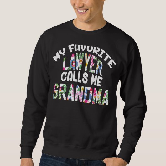 Meine Lieblingsanwältin nennt mich Oma Proud Mothe Sweatshirt (Vorderseite)