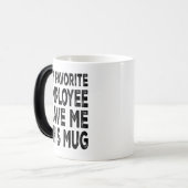 Meine Lieblingsarbeiterin gab mir diese Tasse (Vorderseite Links)