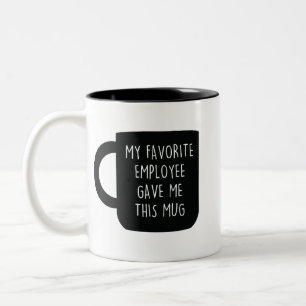 Meine Lieblingsarbeiterin gab mir diese Tasse