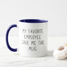 Meine Lieblingsarbeiterin hat mir diese Tasse lust
