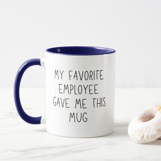 Meine Lieblingsarbeiterin hat mir diese Tasse lust (Mit Donut)