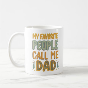 MEINE LIEBLINGSBEVÖLKERUNG RUFEN MICH VATER AN KAFFEETASSE