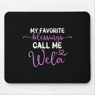 Meine Lieblingsbotschaften nennen mich Wela Oma Mo Mousepad