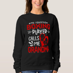 Meine Lieblingsboxerinnen nennen mich Oma Sweatshirt