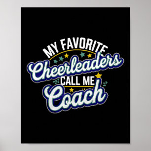 Meine Lieblingscheerleader nennen mich Coach-Team- Poster