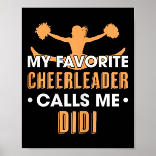 Meine Lieblingscheerleaderin nennt mich Didi Cheer Poster