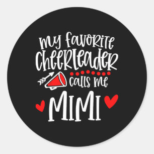 Meine Lieblingscheerleaderin nennt mich Mimi Lusti Runder Aufkleber
