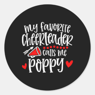 Meine Lieblingscheerleaderin nennt mich Poppy Lust Runder Aufkleber