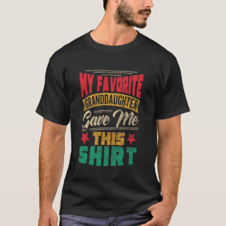 Meine Lieblingsenkelin Gab Mir Dieses Hemd T-Shirt