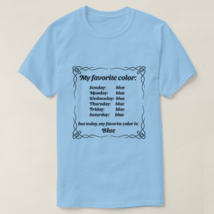 Meine Lieblingsfarbe ist blau T-Shirt