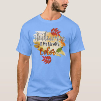 Meine Lieblingsfarbe ist der Herbst T-Shirt
