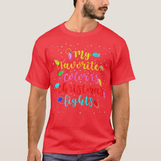 Meine Lieblingsfarbe ist der Weihnachtslicht-T - S T-Shirt