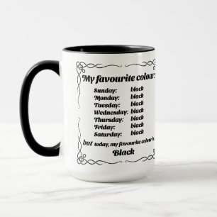 Meine Lieblingsfarbe ist die schwarze Tasse