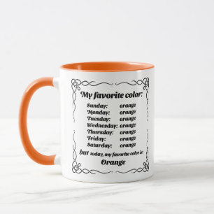 Meine Lieblingsfarbe ist Orange Tasse