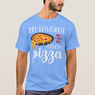 Meine Lieblingsfarbe ist Pizza Pizza Pizza Lovers T-Shirt