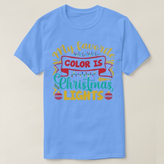 Meine Lieblingsfarbe ist Weihnachtslicht 1 T-Shirt (Design vorne)