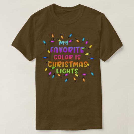 Meine Lieblingsfarbe ist Weihnachtslicht Funny Xma T-Shirt (Design vorne)