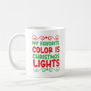 Meine Lieblingsfarbe ist Weihnachtslicht Kaffeetasse