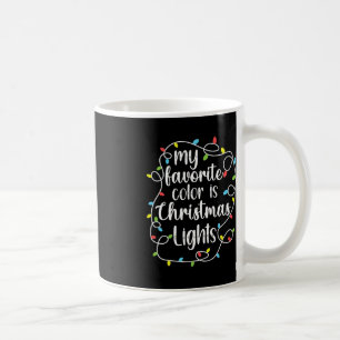 Meine Lieblingsfarbe ist Weihnachtslicht Kaffeetasse