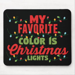 Meine Lieblingsfarbe ist Weihnachtslicht Mousepad
