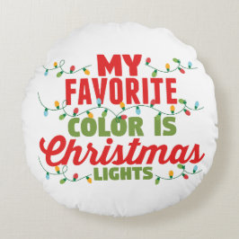 Meine Lieblingsfarbe ist Weihnachtslicht Rundes Kissen