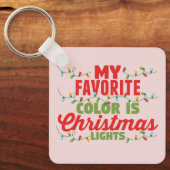 Meine Lieblingsfarbe ist Weihnachtslicht Schlüsselanhänger (Vorderseite)