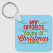 Meine Lieblingsfarbe ist Weihnachtslicht Schlüsselanhänger (Vorderseite)