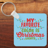 Meine Lieblingsfarbe ist Weihnachtslicht Schlüsselanhänger (Vorderseite)