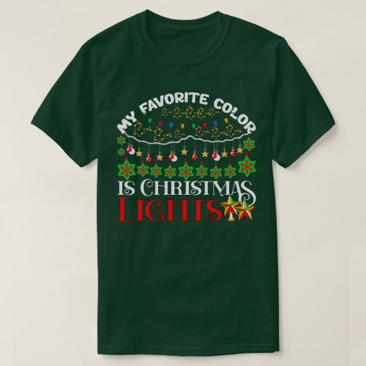 Meine Lieblingsfarbe ist Weihnachtslicht T-Shirt (Design vorne)