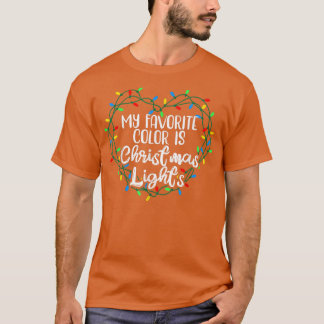 Meine Lieblingsfarbe ist Weihnachtslicht Weihnacht T-Shirt