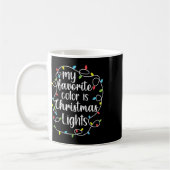 Meine Lieblingsfarbe sind Weihnachtslichter  Kaffeetasse (Links)