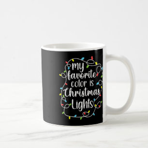 Meine Lieblingsfarbe sind Weihnachtslichter  Kaffeetasse