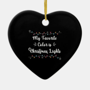 Meine Lieblingsfarbe sind Weihnachtslichter Lustig Keramik Ornament