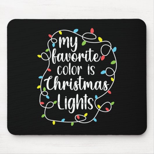 Meine Lieblingsfarbe sind Weihnachtslichter Mousepad (Vorne)