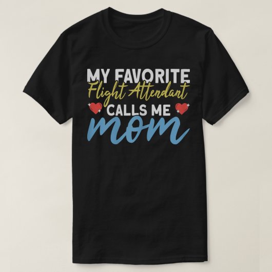 Meine Lieblingsflugbegleiterin nennt mich Mama T-Shirt (Design vorne)