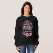 Meine Lieblingsfrauen nennen mich Stepmutmütter Sweatshirt (Vorne ganz)