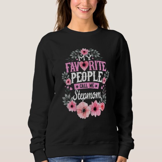 Meine Lieblingsfrauen nennen mich Stepmutmütter Sweatshirt (Vorderseite)