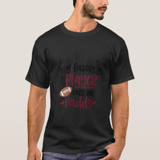 Meine Lieblingsfußballspielerin nennt mich Daddy T-Shirt