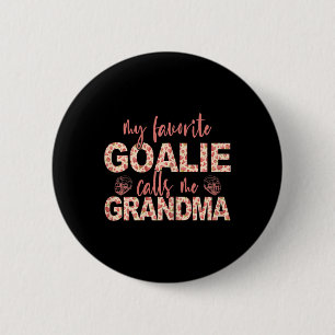Meine Lieblingsgoalie nennt mich Grandma Hockey Go Button