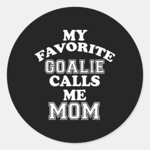 Meine Lieblingsgoalie nennt mich Mama Soccer Hocke Runder Aufkleber