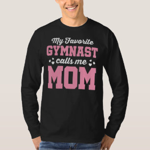 Meine Lieblingsgymnastin nennt mich Mama Gymnastik T-Shirt