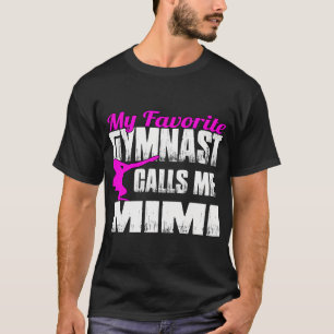 Meine Lieblingsgymnastin nennt mich Mimi Gymnastik T-Shirt