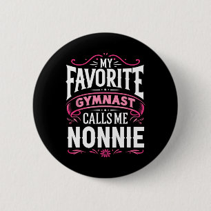 Meine Lieblingsgymnastin nennt mich Nonnie Gymnast Button