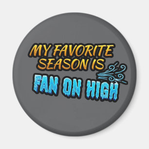 Meine Lieblingsjahreszeit ist Ventilator auf Höchs Magnet