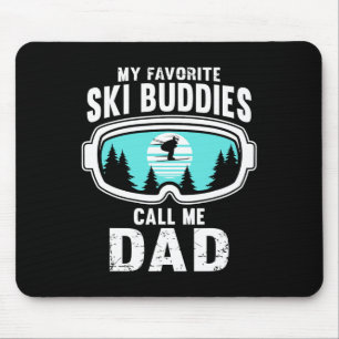 Meine Lieblingskifahrer nennen mich Dad - Skifahre Mousepad