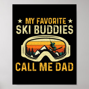 Meine Lieblingskifreunde nennen mich Dad - Skifahr Poster