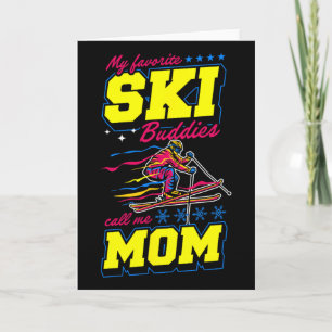 Meine Lieblingskifreunde nennen mich Mama Karte