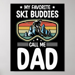 Meine Lieblingskifreunde nennen mich Papa Skifahre Poster