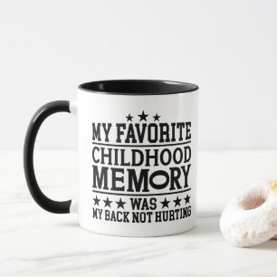 Meine Lieblingskindheitserinnerung altert elegant Tasse