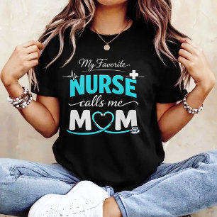 Meine Lieblingskrankenschwester nennt mich Mama zu T-Shirt